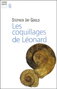 Stephen Jay Gould - Les Coquillages De Leonard. Reflexions Sur L'Histoire Naturelle.