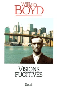 William Boyd - Visions Fugitives. Histoires, Memoires Et Canular.