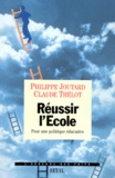 Philippe Joutard - Reussir L'Ecole. Pour Une Politique Educative.