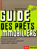 Nicolas Tarnaud - Guide Des Prets Immobiliers. Comment Emprunter ? Quelle Banque Pour Quel Pret ? Apprendre A Negocier.