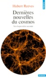 Hubert Reeves - Dernières nouvelles du cosmos - Vers la première seconde.