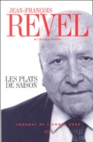 Jean-François Revel - Les Plats De Saison. Journal De L'Annee 2000.