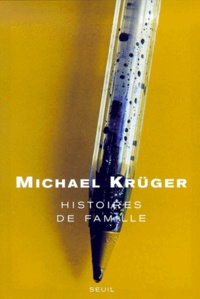 Michael Krüger - Histoires De Famille.