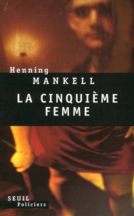 Henning Mankell - La cinquième femme.