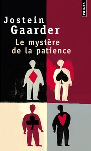 Jostein Gaarder - Le Mystere De La Patience.
