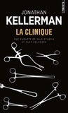 Jonathan Kellerman - Une enquête de Milo Sturgis et Alex Delaware  : La clinique.