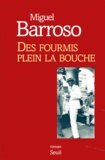 Miguel Barroso - Des Fourmis Plein La Bouche.