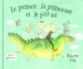 Babette Cole - Le prince, la princesse et le p'tit roi.