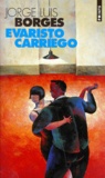 Jorge Luis Borges - Evaristo Carriego.
