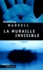Henning Mankell - La muraille invisible.