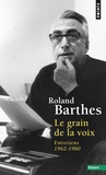Roland Barthes - Le Grain De La Voix. Entretiens 1962-1980.