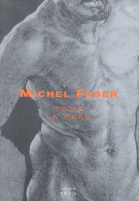 Michel Faber - Sous La Peau.