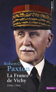 Robert Paxton - La France de Vichy - 1940-1944.