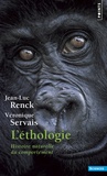 Véronique Servais et Jean-Luc Renck - L'Ethologie. Histoire Naturelle Du Comportement.
