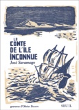 José Saramago - Le Conte De L'Ile Inconnue.