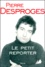 Pierre Desproges - Le petit reporter.