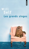 Will Self - Les Grands Singes.