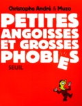 Christophe André et  Muzo - Petites Angoisses Et Grosses Phobies.