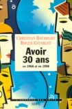 Roger Establet et Christian Baudelot - Avoir 30 ans - En 1968 et en 1998.