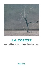 J. M. Coetzee - En attendant les barbares.