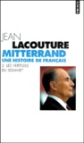 Jean Lacouture - Mitterrand, une histoire de Français. - Tome 2, Les vertiges du sommet.