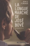 Denis Pingaud - La Longue Marche De Jose Bove. Biographie.