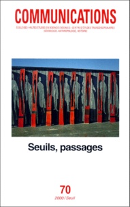  Collectif - Communications N° 70 : Seuils, passages.