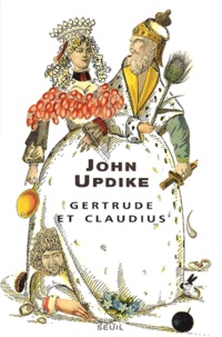 John Updike - Gertrude et Claudius.