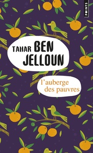 Tahar Ben Jelloun - L'auberge des pauvres.