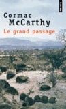 Cormac McCarthy - Le grand passage - La Trilogie des confins (2).