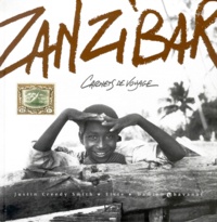 Justin Creedy Smith et  Elsie - Zanzibar. Carnets De Voyage.