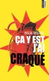 Pascal Dessaint - Ca Y Est, J'Ai Craque.