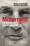 Patrick Rotman et Jean Lacouture - Mitterrand. - Le roman du pouvoir.