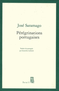 José Saramago - Pérégrinations portugaises.