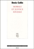 Denis Collin - Morale et justice sociale.