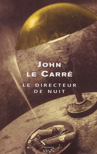 John Le Carré - Le directeur de nuit.