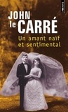 John Le Carré - Un amant naïf et sentimental.