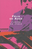 Félix de Azua - L'heure du choix.