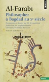 Al-Fârâbî - Philosopher à Bagdad au Xe siècle.