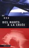 Ed Dee - Des Morts A La Criee.