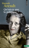 Hannah Arendt - Qu'est-ce que la politique ?.