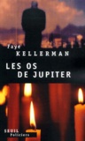 Faye Kellerman - Les Os De Jupiter.