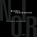 Michel Pastoureau - Noir - Histoire d'une couleur.