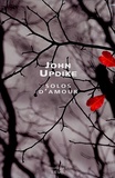 John Updike - Solos d'amour - Des nouvelles, une séquelle.