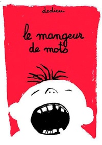  Dedieu - Le Mangeur De Mots.