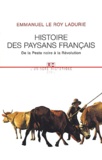 Emmanuel Le Roy Ladurie - Histoire Des Paysans Francais. De La Peste Noire A La Revolution.