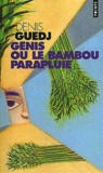 Denis Guedj - Genis Ou Le Bambou Parapluie.