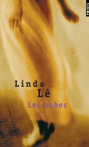 Linda Lê - Les Aubes.