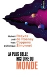 Joël de Rosnay et Dominique Simonnet - La Plus Belle Histoire Du Monde. Les Secrets De Nos Origines.