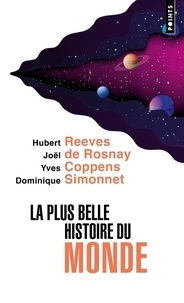 Joël de Rosnay et Dominique Simonnet - La Plus Belle Histoire Du Monde. Les Secrets De Nos Origines.